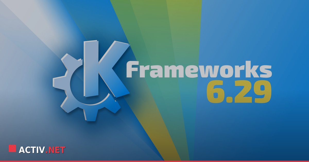 Actualizari Linux: Ce aduce KDE Frameworks 6.29 in mediul Business