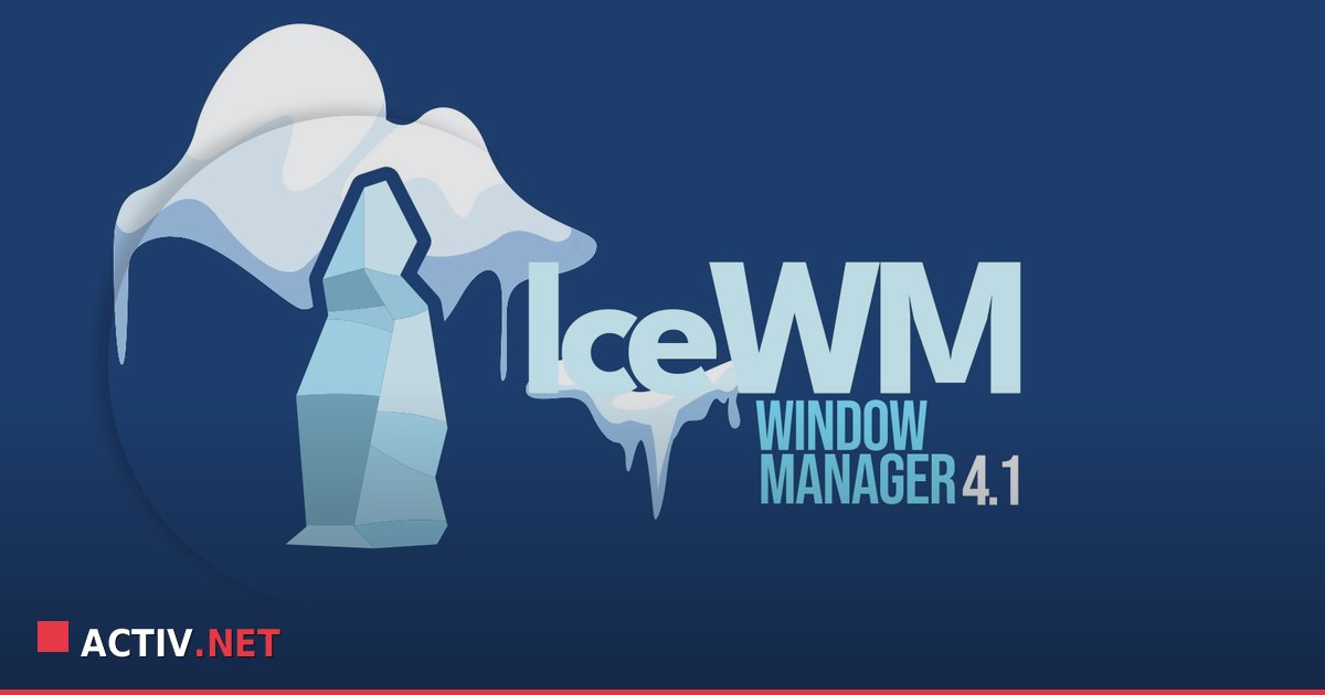 IceWM 4.1 Lansat: Optiuni Noi pentru Controlul Ferestrelor Linux