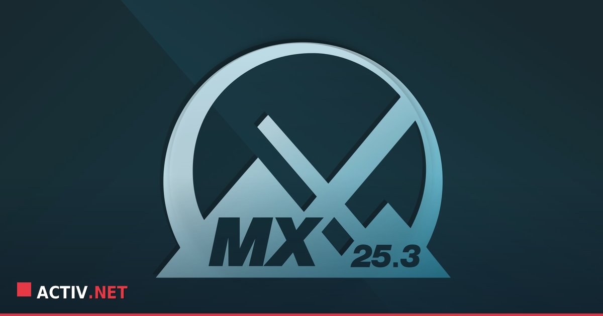 Lansarea MX Linux 25.3: Ce aduce nou pentru administratorii IT
