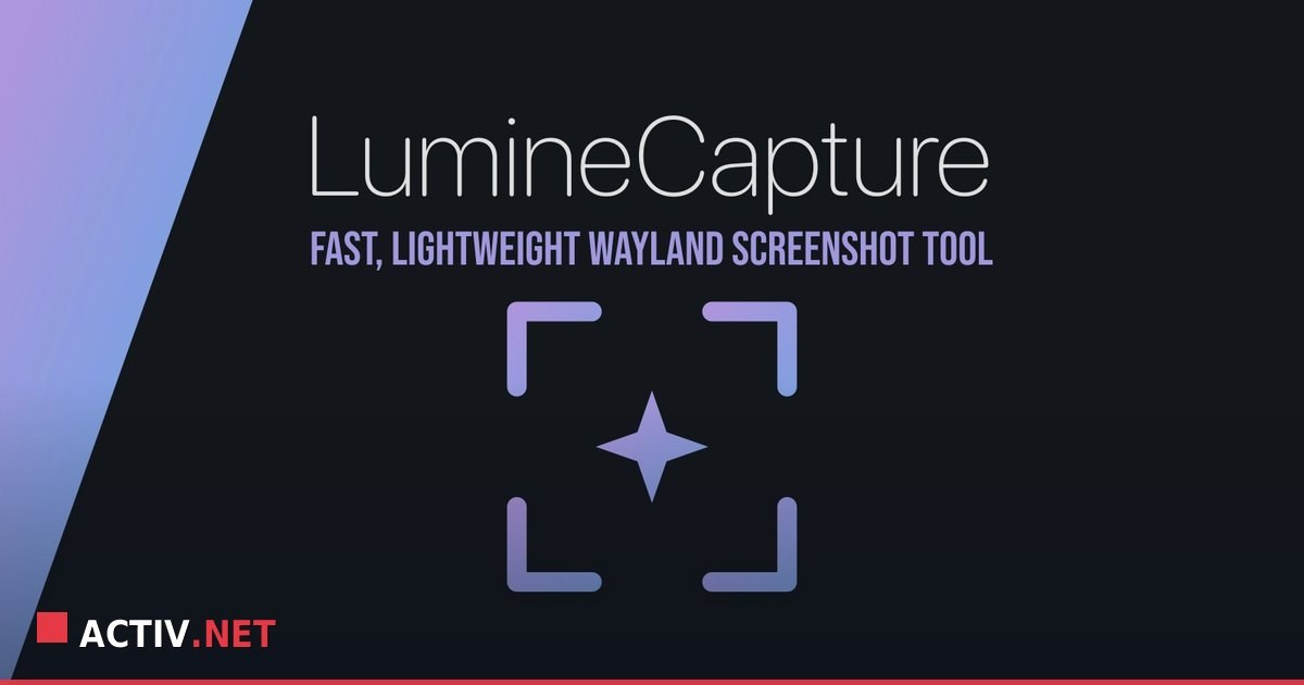 LumineCapture: Noua utilitate Linux pentru capturi rapide