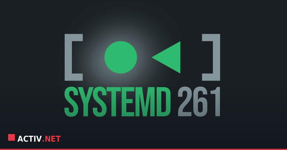 Systemd 261: Ce aduce noua versiune pentru infrastructura IT a firmei tale