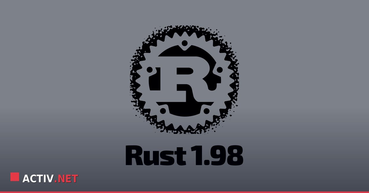 Rust 1.98: Optimizari pentru performanta si ce inseamna pentru infrastructura IT