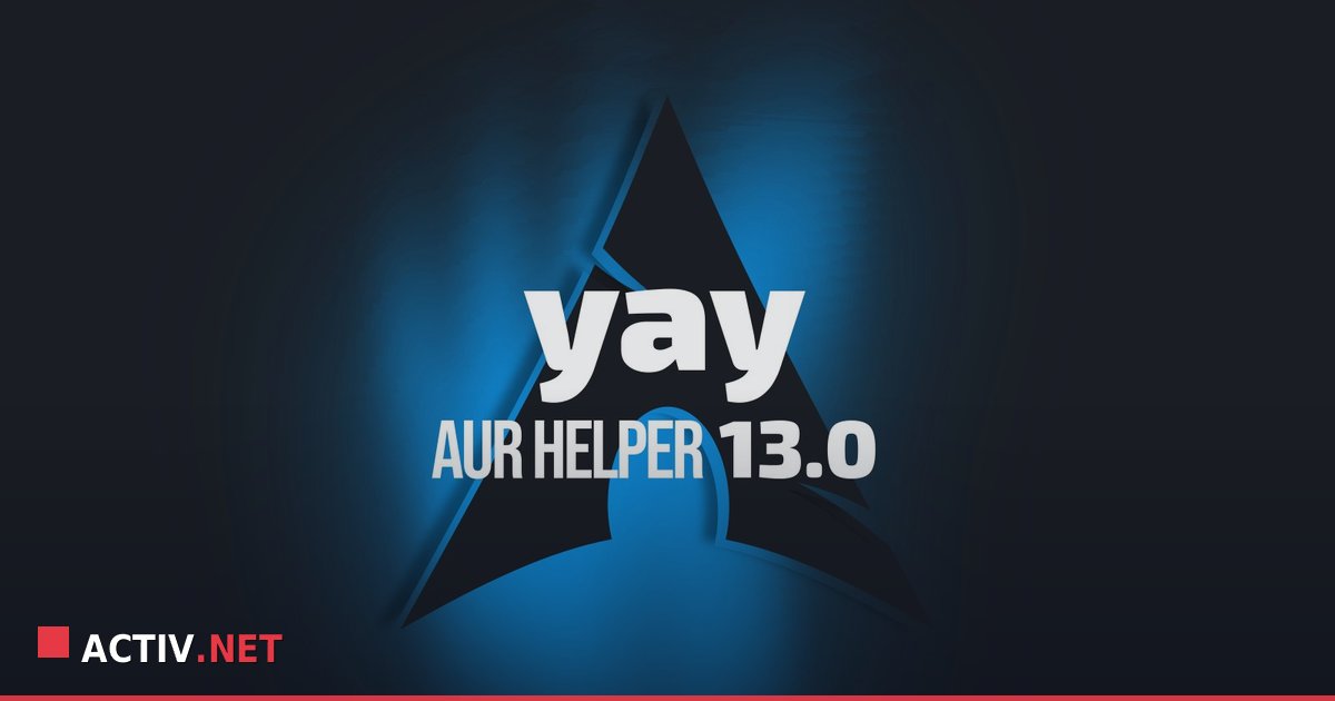 Securitatea in Linux: Ce trebuie sa stii despre actualizarea Yay 13.0 pentru Arch